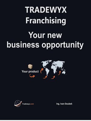 cover image of TRADEWYX--Franchising--Your new business opportunity